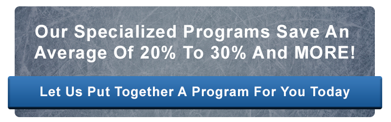 Our specialized programs save an average of 20% to 30% and MORE!  Let us put together a program for you today.